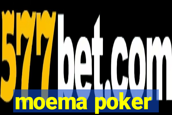 moema poker