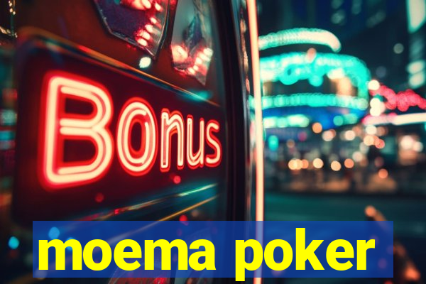 moema poker