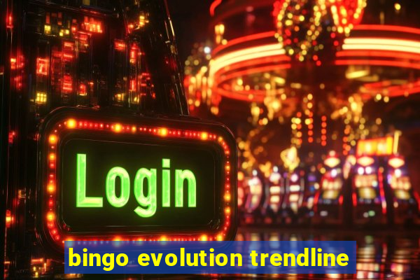 bingo evolution trendline