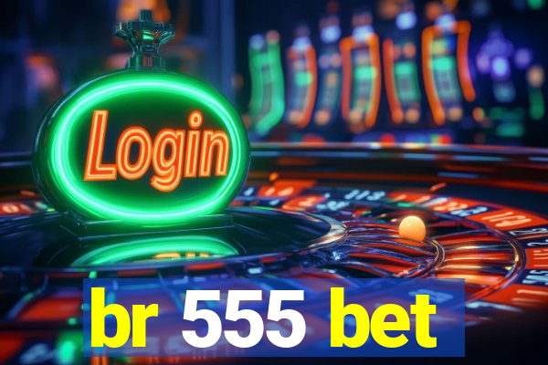 br 555 bet