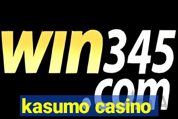 kasumo casino