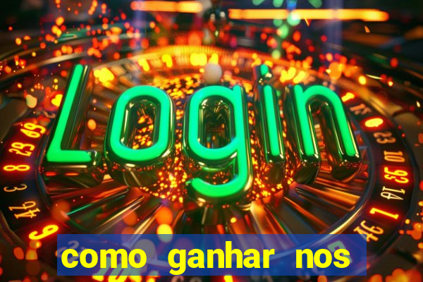 como ganhar nos jogos online