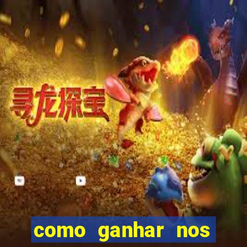 como ganhar nos jogos online