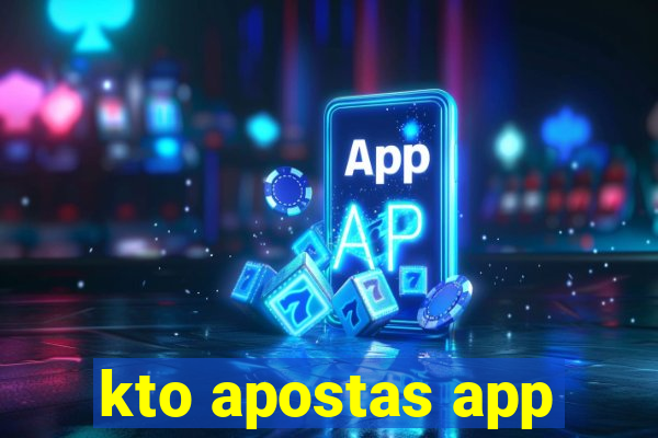 kto apostas app