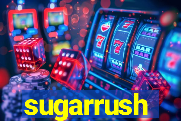 sugarrush