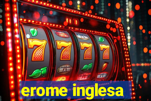 erome inglesa