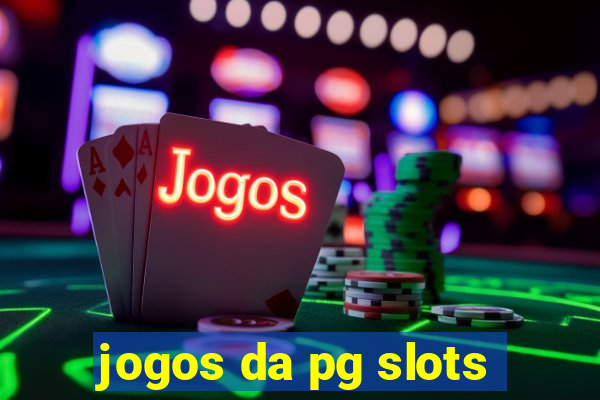 jogos da pg slots