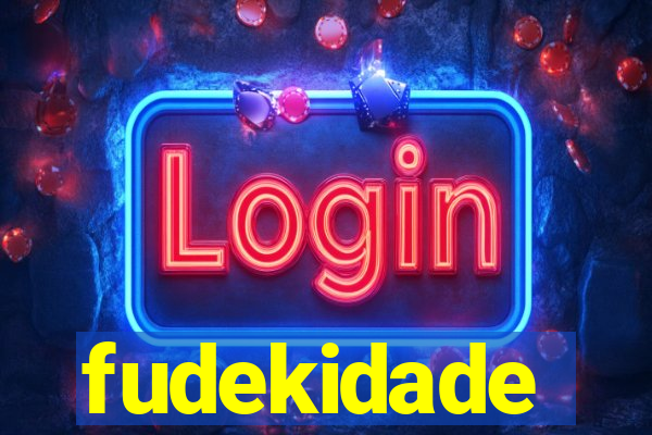 fudekidade