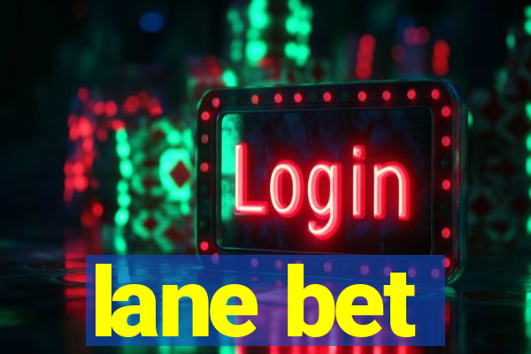 lane bet