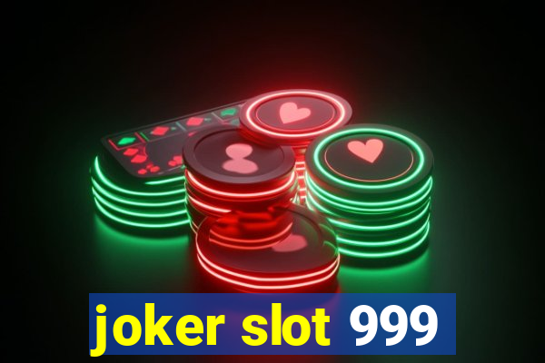 joker slot 999