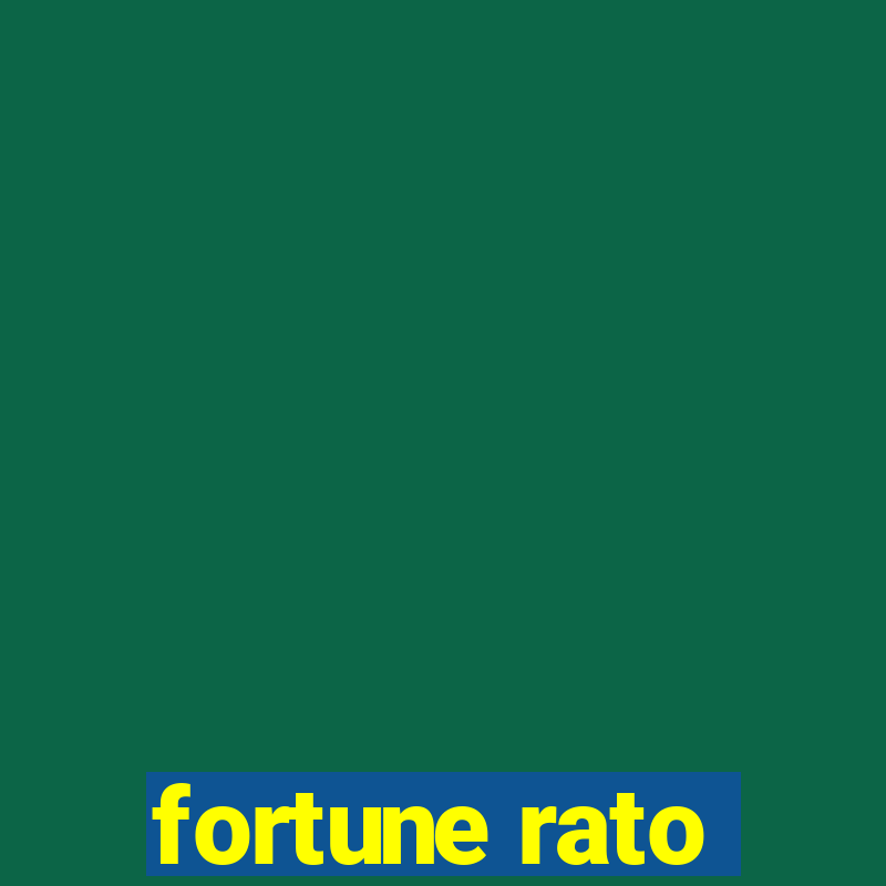 fortune rato