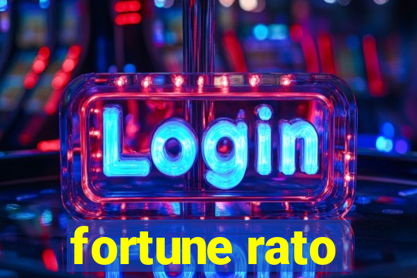 fortune rato