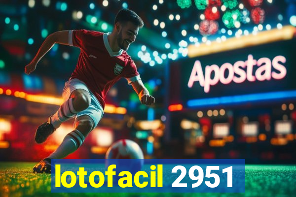 lotofacil 2951