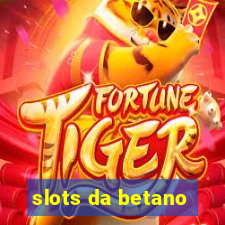 slots da betano