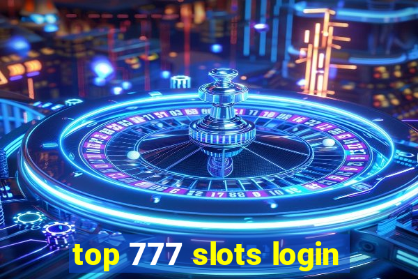 top 777 slots login