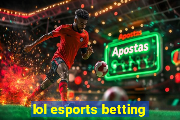 lol esports betting