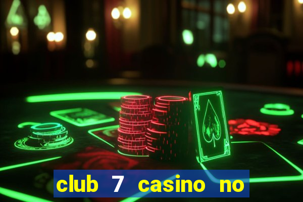 club 7 casino no deposit bonus