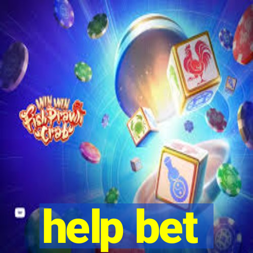 help bet