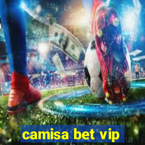 camisa bet vip