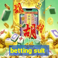 betting suit