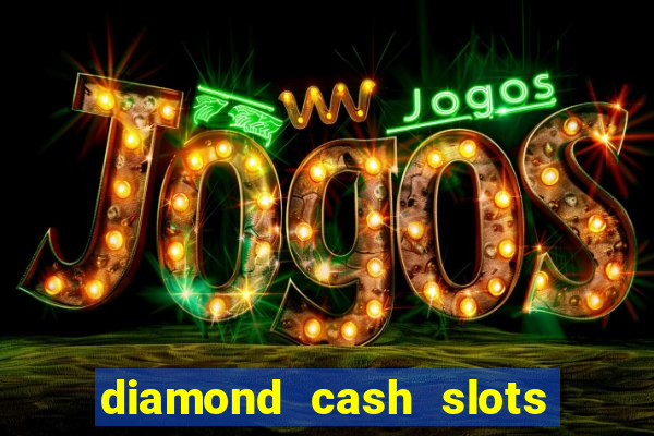 diamond cash slots vegas casino