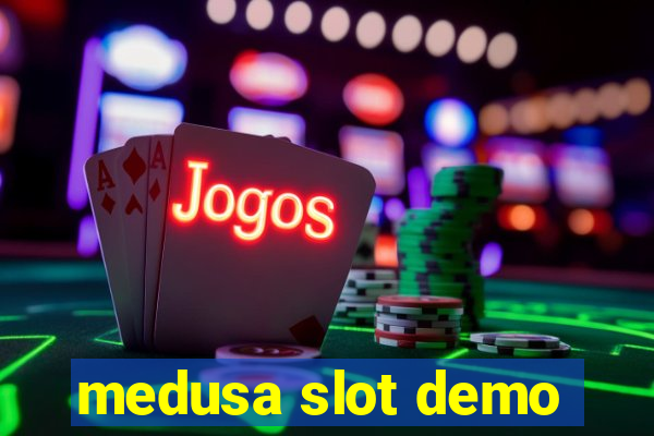 medusa slot demo