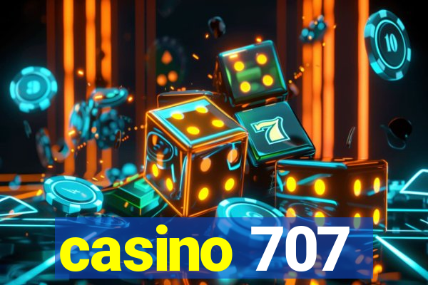 casino 707