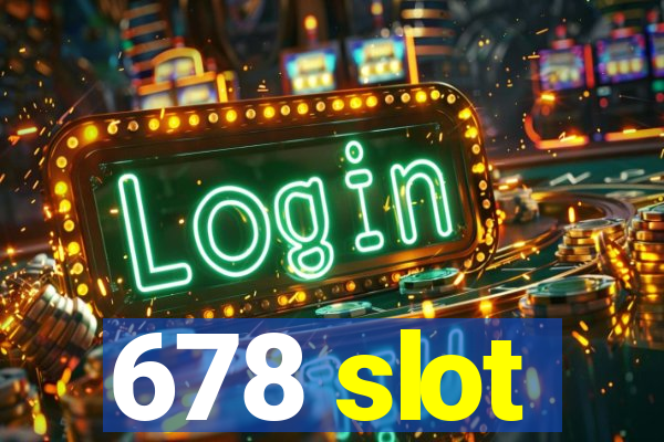 678 slot