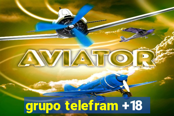 grupo telefram +18