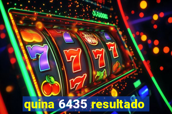 quina 6435 resultado