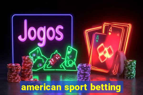 american sport betting