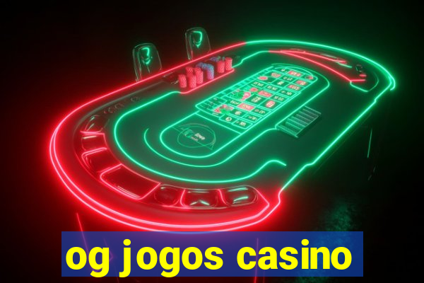 og jogos casino