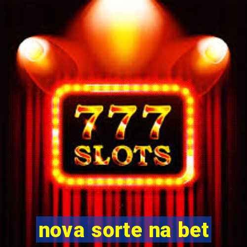 nova sorte na bet