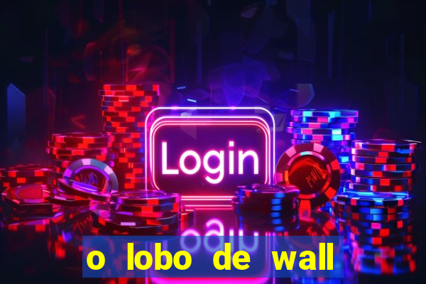 o lobo de wall street online