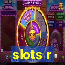 slots r