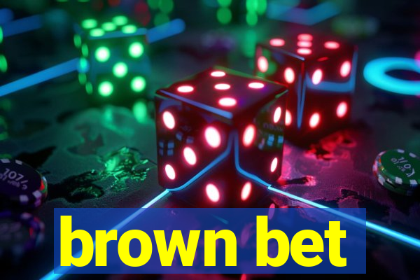 brown bet