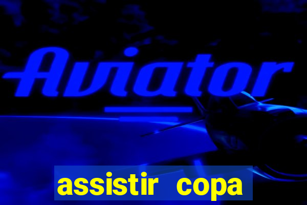 assistir copa america ao vivo