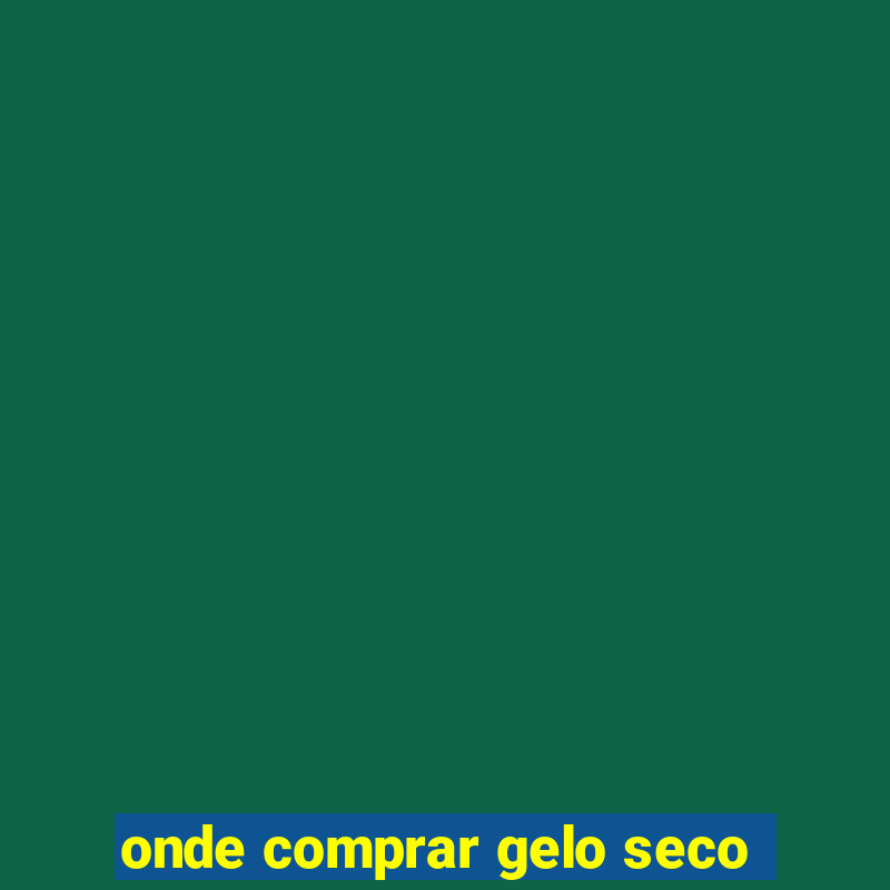 onde comprar gelo seco