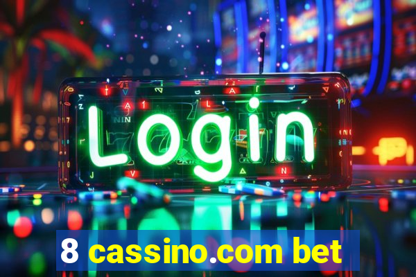 8 cassino.com bet