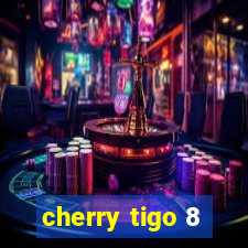 cherry tigo 8