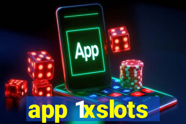 app 1xslots