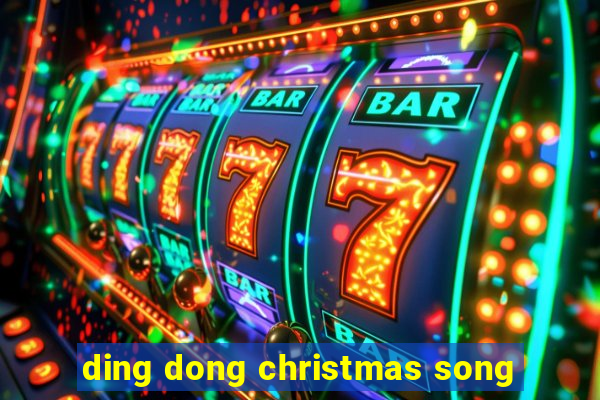 ding dong christmas song