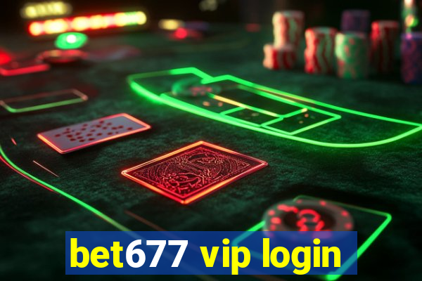 bet677 vip login