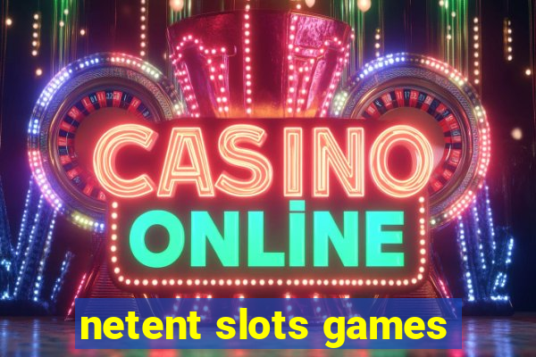 netent slots games