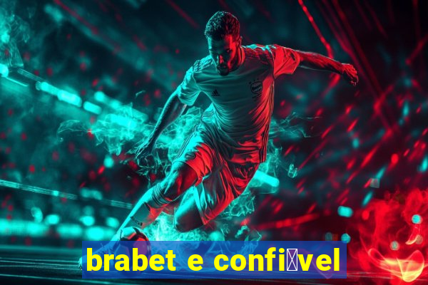 brabet e confi谩vel