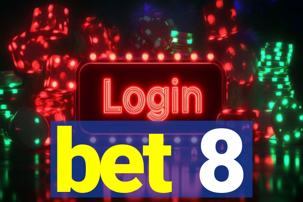 bet 8