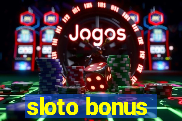 sloto bonus