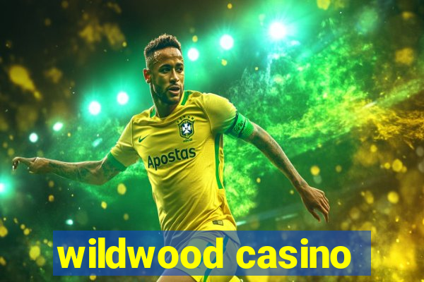 wildwood casino