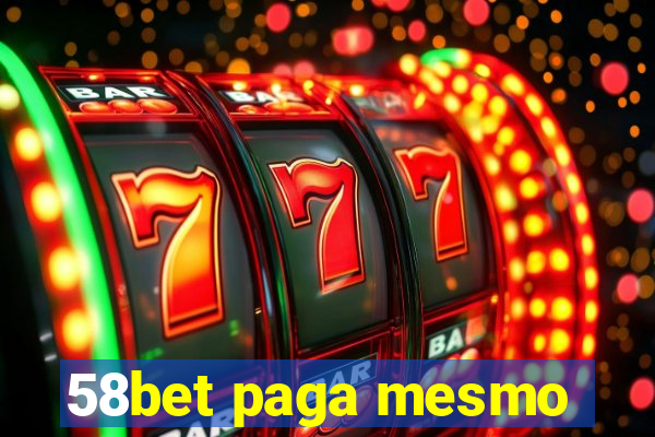 58bet paga mesmo