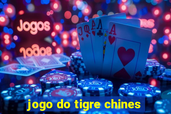 jogo do tigre chines